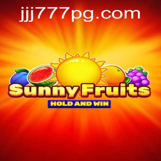 Explore the Excitement of SunnyFruits with JJJ777